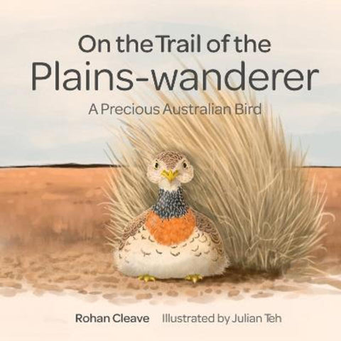 On the Trail of the Plains-wanderer by Rohan Cleave - 9781486314478