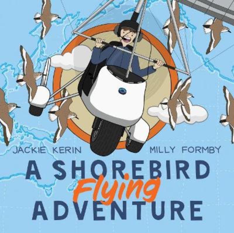 A Shorebird Flying Adventure by Jackie Kerin - 9781486314492