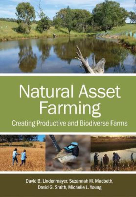 Natural Asset Farming by David B. Lindenmayer - 9781486314836