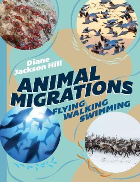 Animal Migrations by Diane Jackson Hill - 9781486315413