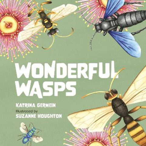 Wonderful Wasps by Katrina Germein - 9781486315734