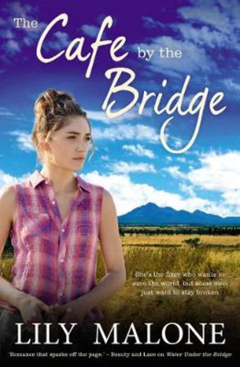 The Cafe By The Bridge by Lily Malone - 9781489250483