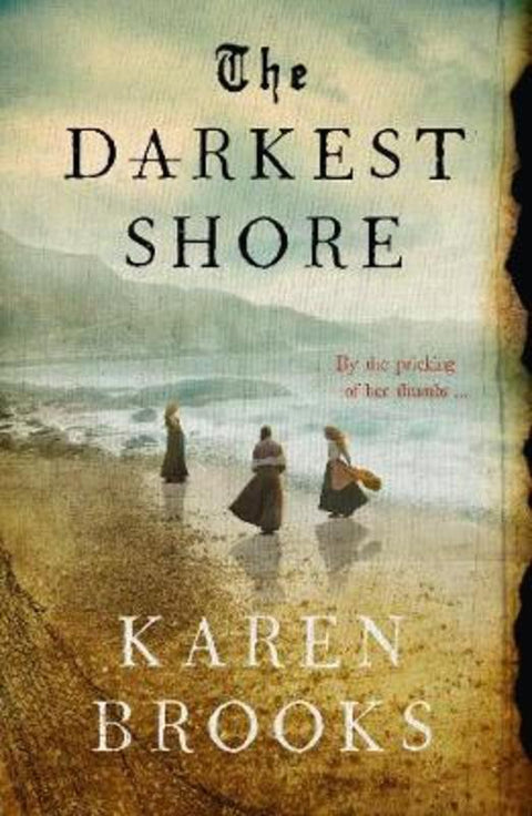 The Darkest Shore by Karen Brooks - 9781489277459