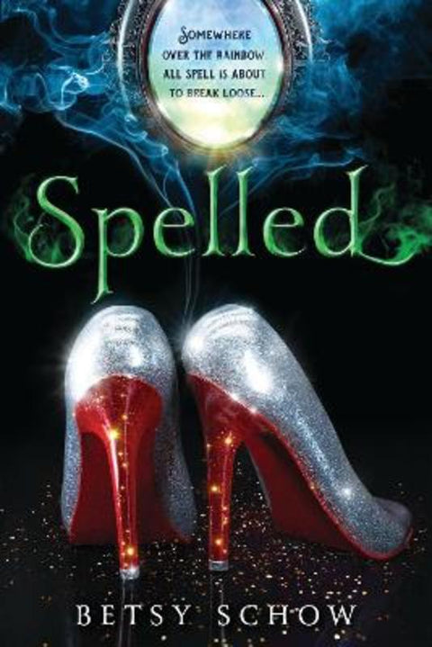 Spelled by Betsy Schow - 9781492608714