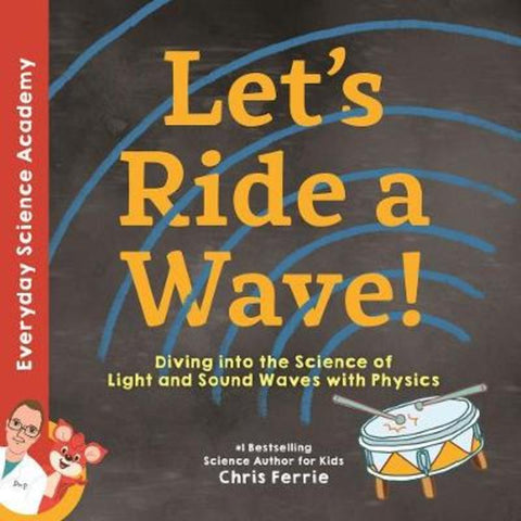 Let's Ride a Wave! by Chris Ferrie - 9781492680581
