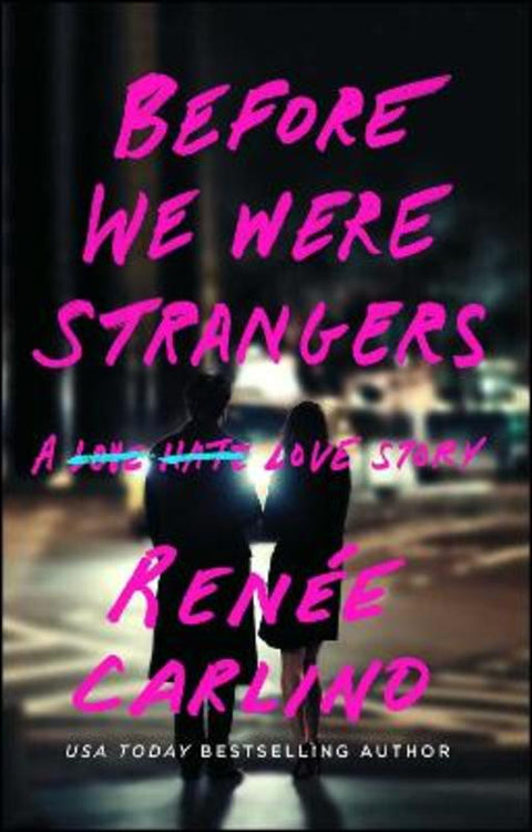 Before We Were Strangers by Renee Carlino - 9781501105777