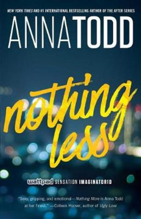 Nothing Less by Anna Todd - 9781501130847