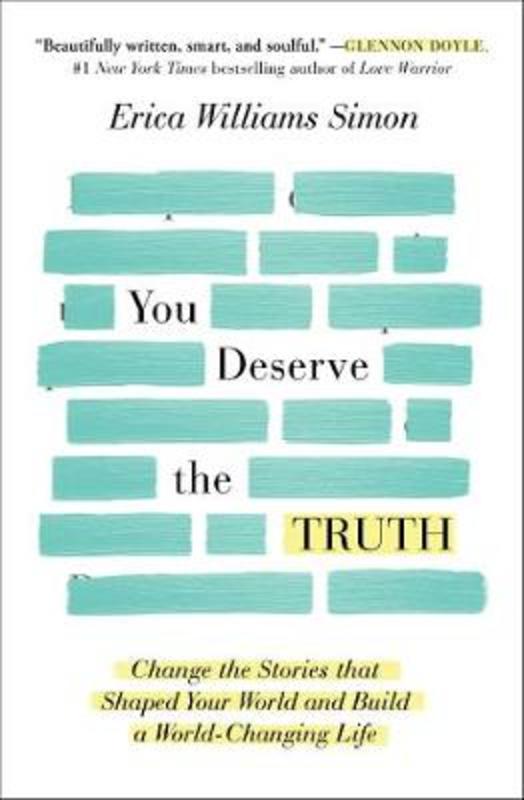 You Deserve the Truth by Erica Williams Simon - 9781501163272
