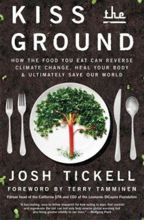 Kiss the Ground by Josh Tickell - 9781501170263