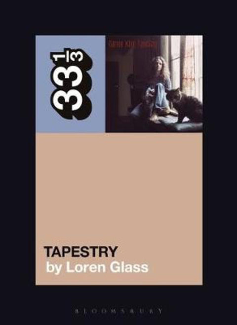 Carole King's Tapestry by Loren Glass (University of Iowa, USA) - 9781501355622