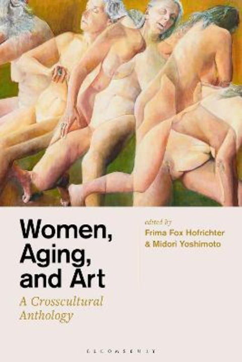 Women, Aging, and Art by Frima Fox Hofrichter (Pratt Institute, USA) - 9781501379390
