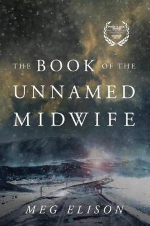 The Book of the Unnamed Midwife by Meg Elison - 9781503939110