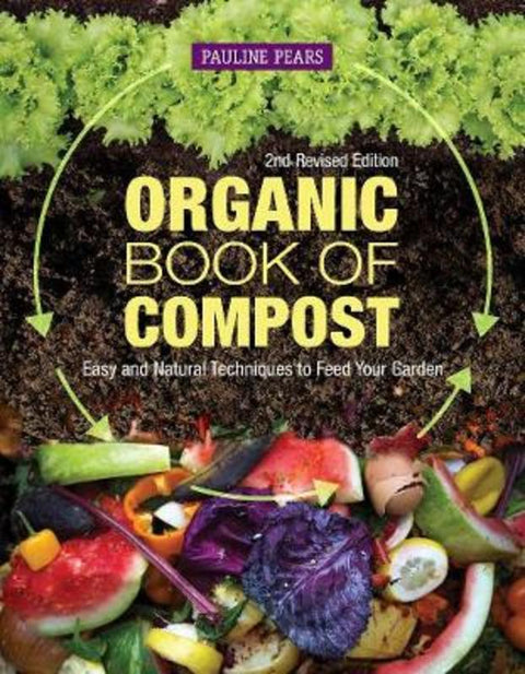 Organic Book of Compost, 2nd Revised Edition by Pauline Pears - 9781504801232