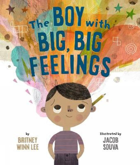 The Boy with Big, Big Feelings by Lee, Britney Winn - 9781506454504