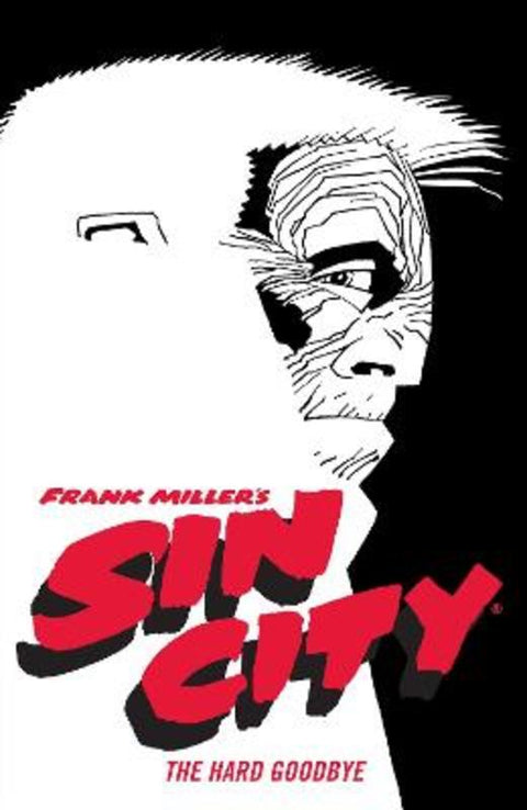 Frank Miller's Sin City Volume 1: The Hard Goodbye (Fourth Edition) by Frank Miller - 9781506722825