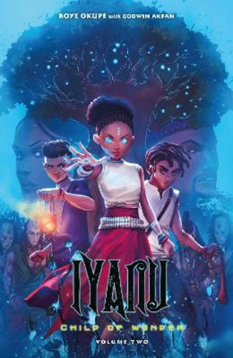 Iyanu: Child of Wonder Volume 2 by Roye Okupe - 9781506723051