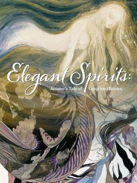 Elegant Spirits: Amano's Tale of Genji and Fairies by Yoshitaka Amano - 9781506725314