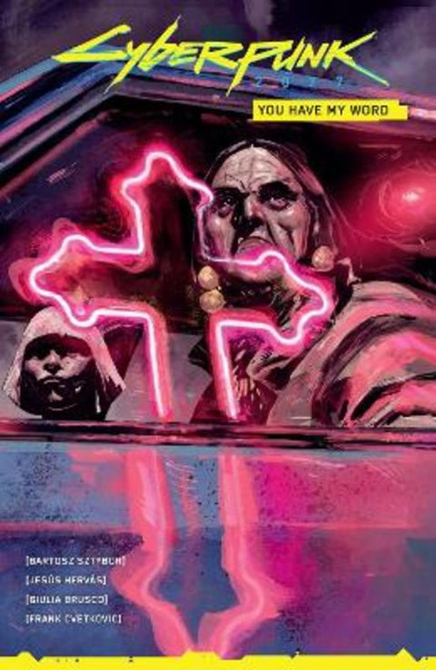Cyberpunk 2077: You Have My Word by Bartosz Sztybor - 9781506725666
