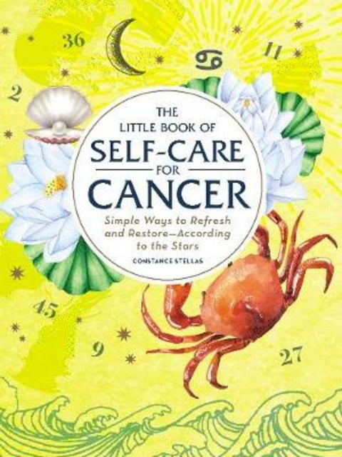 The Little Book of Self-Care for Cancer by Constance Stellas - 9781507209707