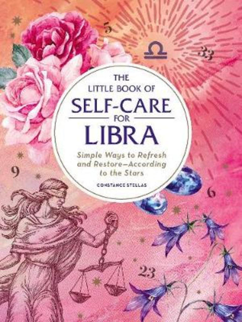 The Little Book of Self-Care for Libra by Constance Stellas - 9781507209769
