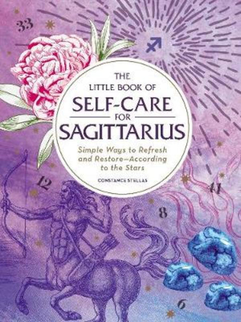 The Little Book of Self-Care for Sagittarius by Constance Stellas - 9781507209806