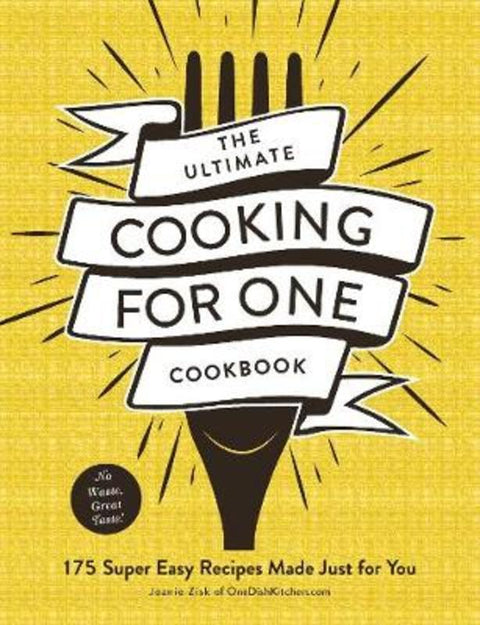 The Ultimate Cooking for One Cookbook by Joanie Zisk - 9781507211380