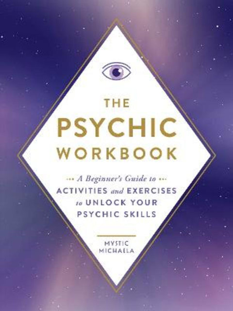 The Psychic Workbook by Mystic Michaela - 9781507220207