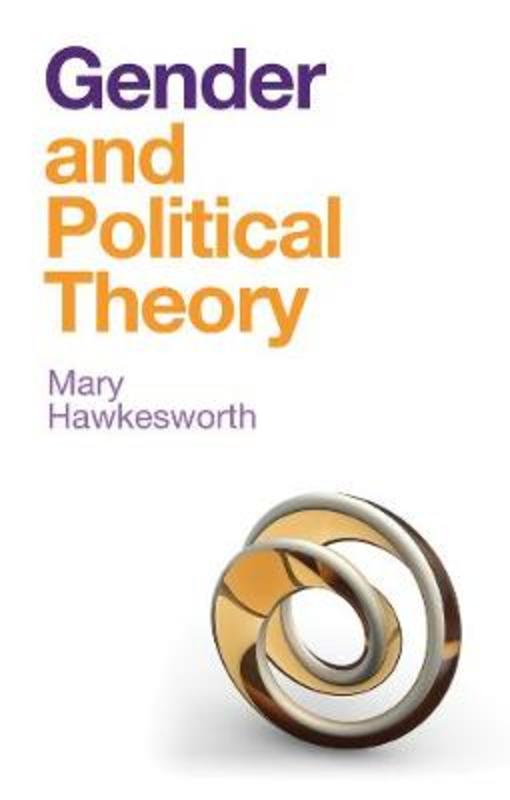 Gender and Political Theory by Mary Hawkesworth - 9781509525829