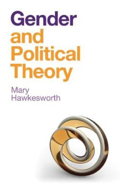 Gender and Political Theory by Mary Hawkesworth - 9781509525829