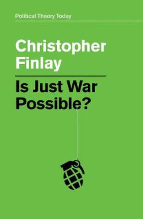 Is Just War Possible? by C Finlay - 9781509526505