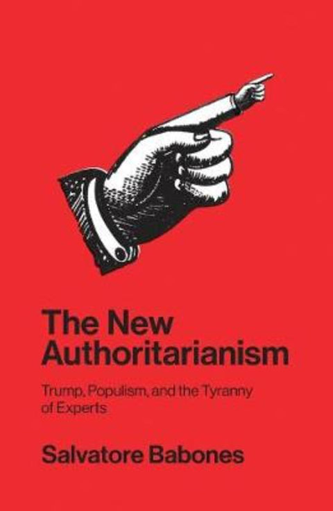 The New Authoritarianism by Salvatore Babones - 9781509533091