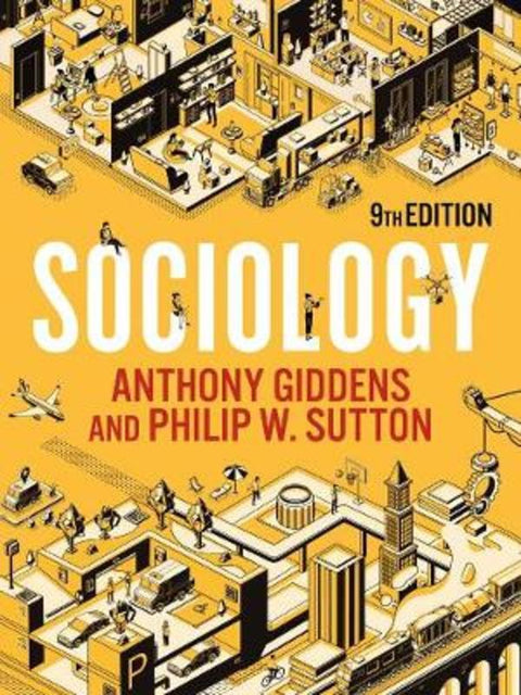 Sociology by Anthony Giddens (London School of Economics and Political Science) - 9781509539222