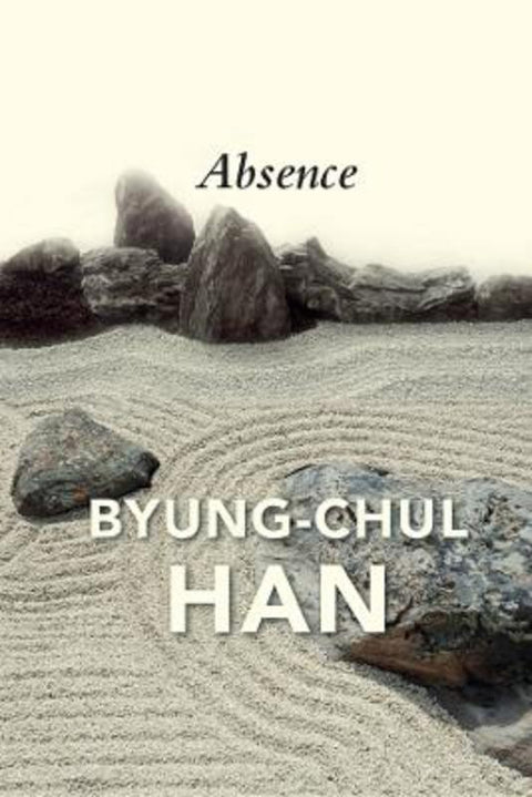 Absence by Byung-Chul Han - 9781509546206