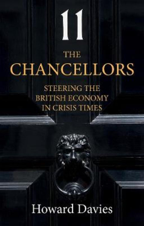 The Chancellors by Howard Davies (LSE) - 9781509549542