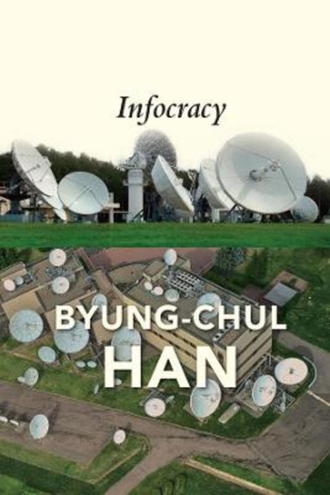 Infocracy by Byung-Chul Han - 9781509552986