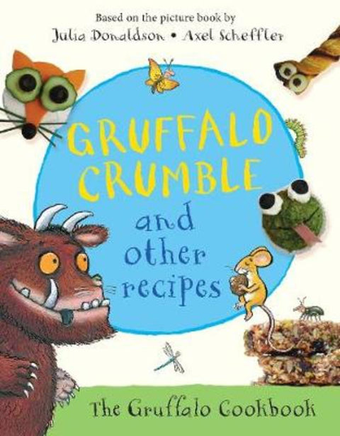 Gruffalo Crumble and Other Recipes by Julia Donaldson - 9781509804740