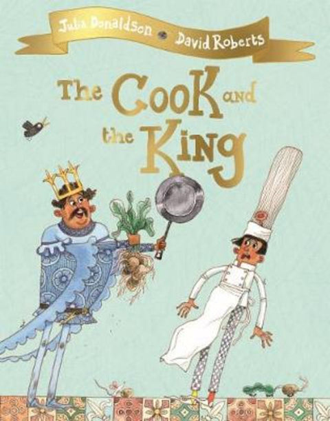The Cook and the King by Julia Donaldson - 9781509813780