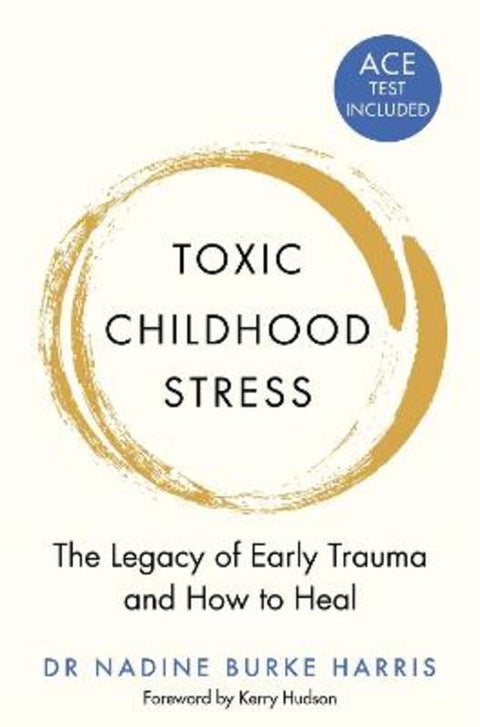 Toxic Childhood Stress by Dr Nadine Burke Harris - 9781509823987