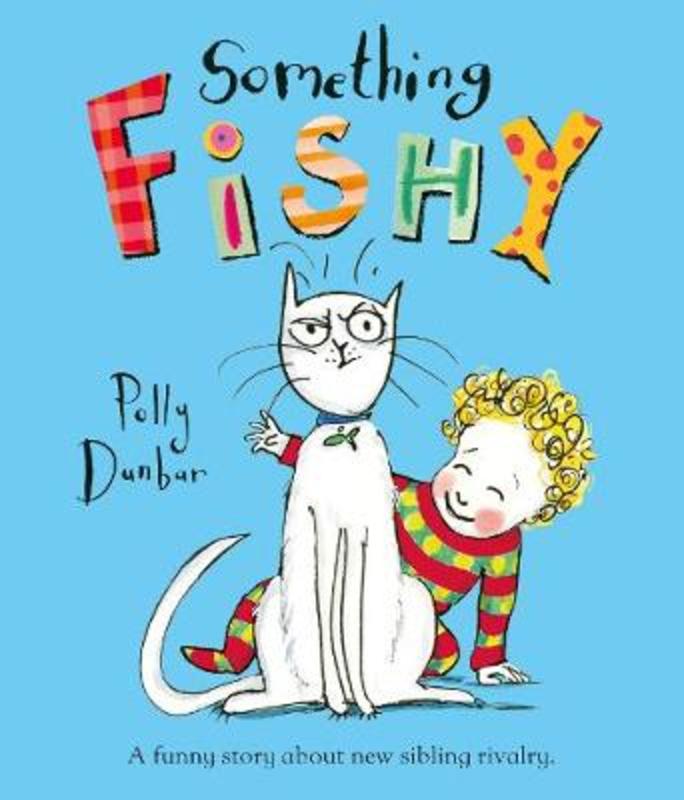 Something Fishy by Polly Dunbar - 9781509838004