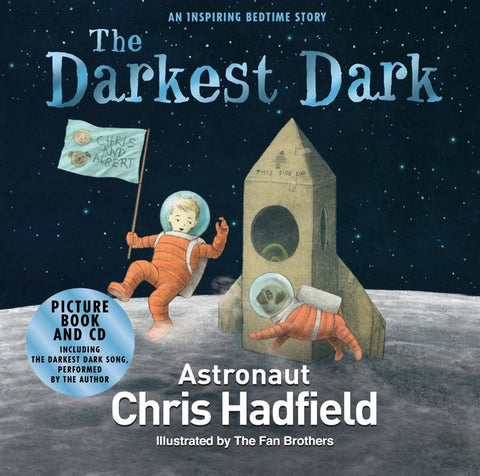 The Darkest Dark by Chris Hadfield - 9781509841448