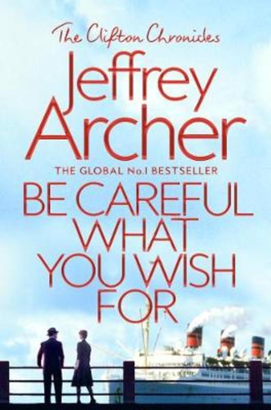 Be Careful What You Wish For by Jeffrey Archer - 9781509847525