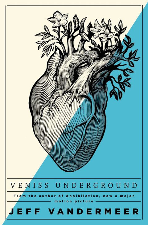 Veniss Underground by Jeff VanderMeer - 9781509848164