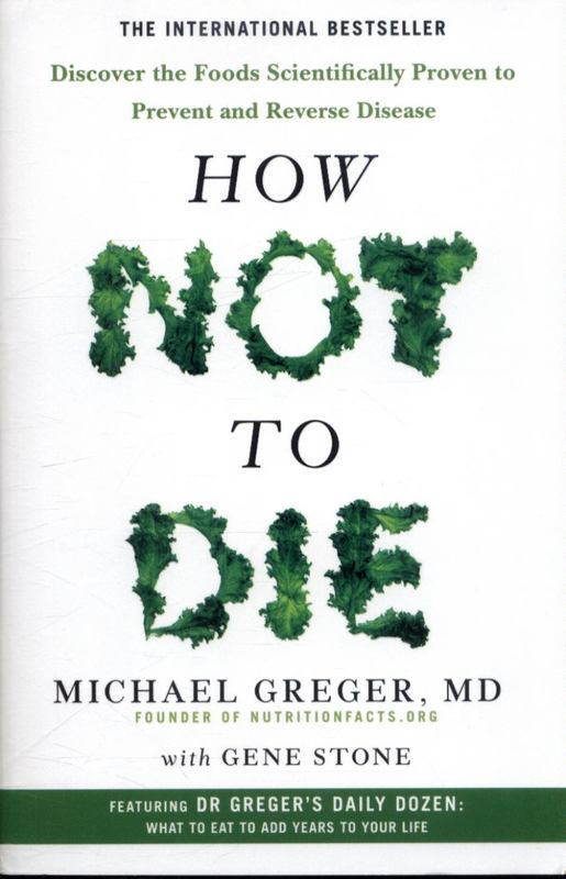 How Not to Die by Michael Greger - 9781509852505