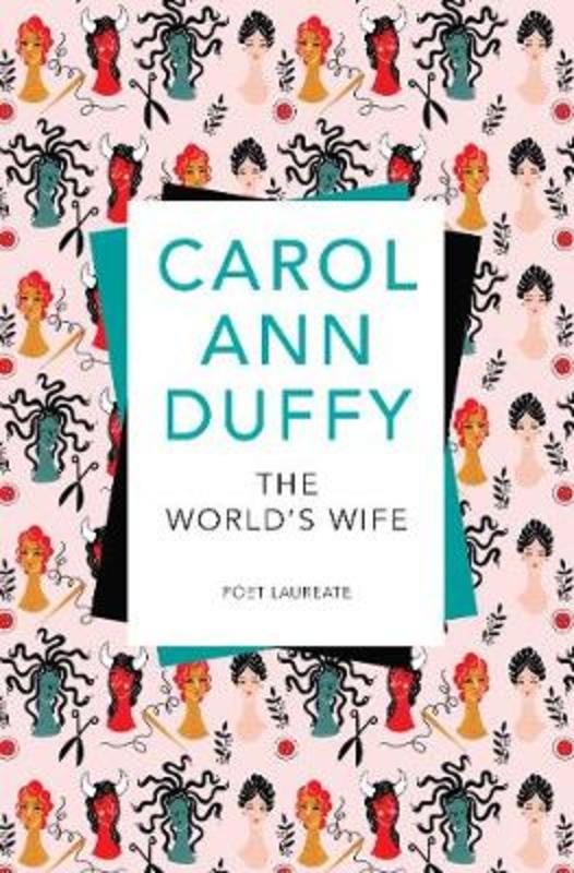 The World's Wife by Carol Ann Duffy, DBE - 9781509852666