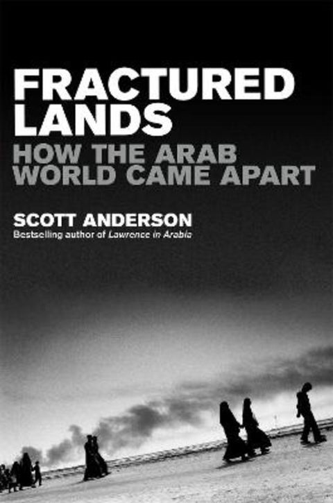 Fractured Lands by Scott Anderson - 9781509852963