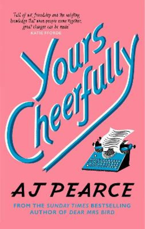 Yours Cheerfully by AJ Pearce - 9781509853953