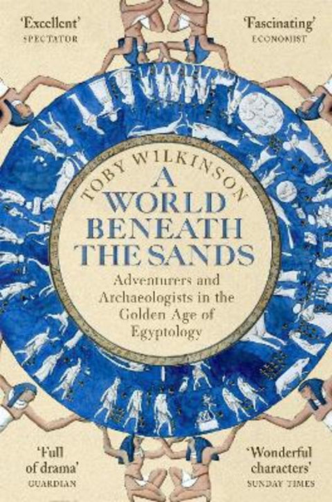 A World Beneath the Sands by Toby Wilkinson - 9781509858736