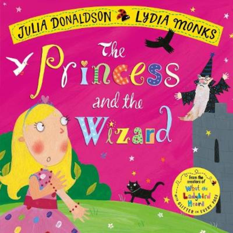 The Princess and the Wizard by Julia Donaldson - 9781509862719