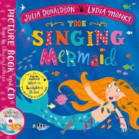 The Singing Mermaid by Julia Donaldson - 9781509863167