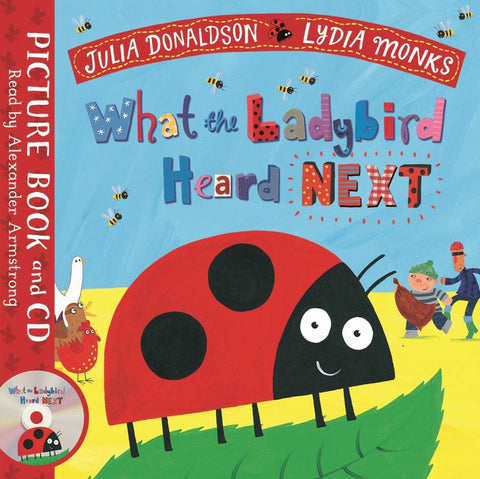 What the Ladybird Heard Next by Julia Donaldson - 9781509864072